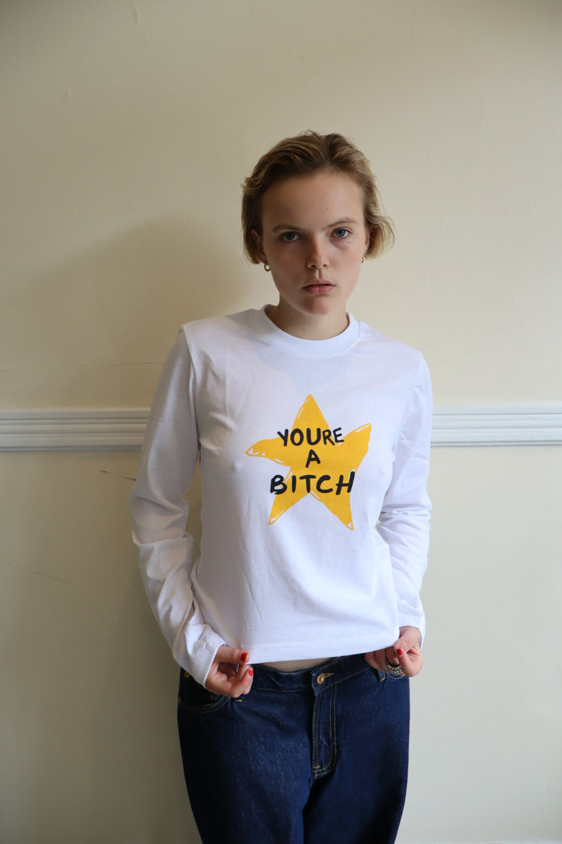 YOU’RE A BITCH